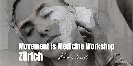 Movement is Medicine  Workshop | ZÜRICH