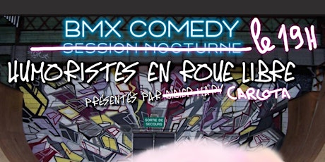 BMX COMEDY / Le 19H30  (Stand up)