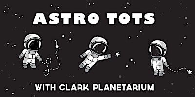 Imagen principal de Astro Tots with Clark Planetarium - Tuesday Sessions Spring 2024