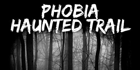 PHOBIA - Haunted Trail primary image