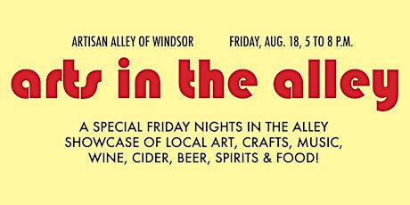  Artisan Alley of Windsor - Friday Night 'Arts In The Alley' Aug 17 primary image