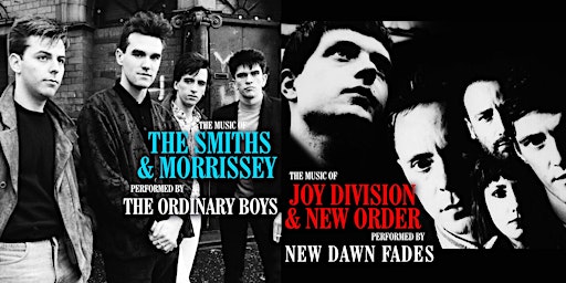Immagine principale di New Dawn Fades (Joy Division+New Order) + Ordinary Boys (Smiths+Morrissey) 