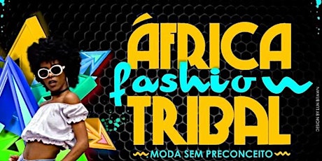 Imagem principal do evento Africa Fashion Tribal 