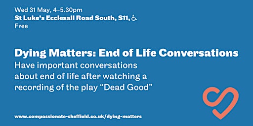 Imagen principal de End of Life Conversations + Dead Good theatre performance recording