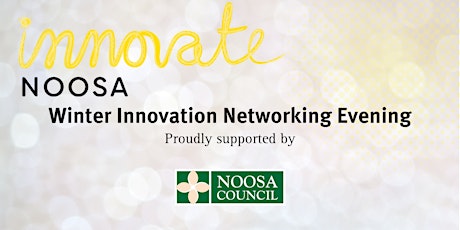 Innovate Noosa August Networking Evening primary image