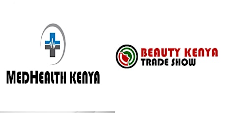 International Trade Exhibition MEDHEALTH Kenya & Beauty Kenya 2018 Together