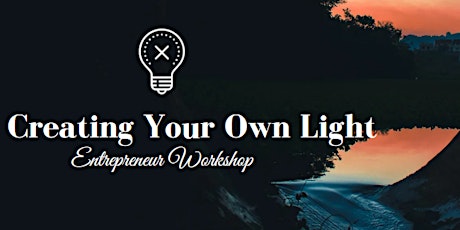Creating Your Own Light Entrepreneur Workshop