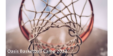 Oasis Basketball Camp 2023!! (Grades 1-8)