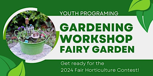 Fairy  Gardens - Youth Gardening Workshop Series  -Wed.,  Oct. 18- 6 - 8 pm primary image