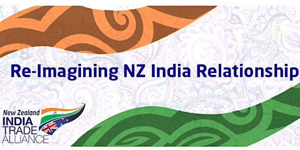 Re-Imagining NZ India Series :: Global Trade & Economic Challenges for NZ &...