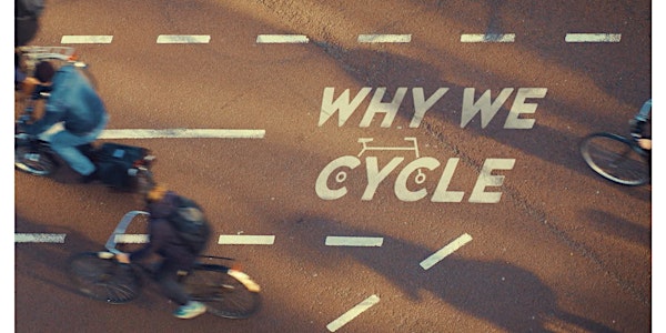 Film night - 'Why we Cycle' - Cambridge Festival of Cycling