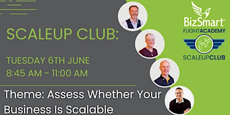 Copy of ScaleUp Club® Theme: Assess Whether Your Business Is Scalable