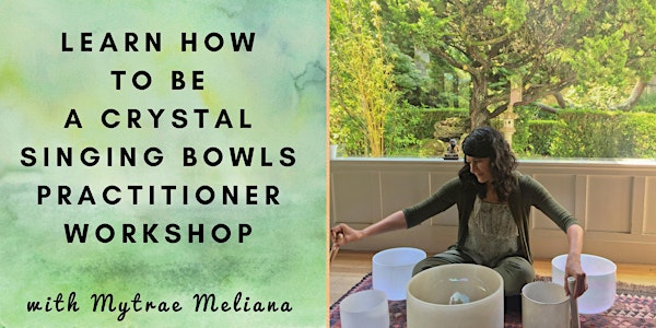 Learn How To Be A Crystal Singing Bowl Practitioner Training