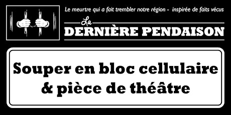 Primaire afbeelding van La Dernière Pendaison - 2023 - Combo: souper et spectacle