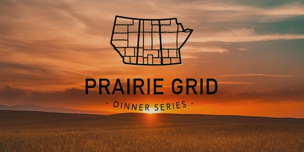 Prairie Grid Dinner Series - Saskatoon
