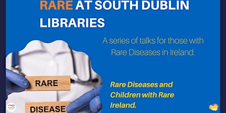 Rare Diseases and Children with Rare Ireland
