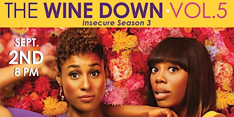 The Wine Down Insecure Mid-Season Watch Party primary image