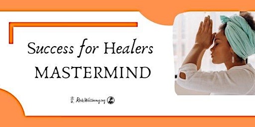 Success for Healers ONLINE MASTERMIND primary image