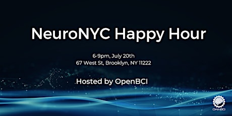NeuroNYC Happy Hour - July 2023 (at OpenBCI)
