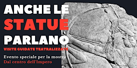 Immagine principale di Anche le statue parlano "Dal centro dell'Impero" - Museo Archeologico Udine 
