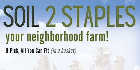 Soil-2-Staples | UPick Produce Staples From A Neighborhood Farm
