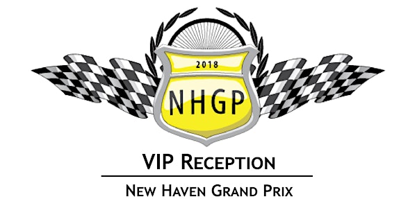 VIP Reception at the New Haven Grand Prix