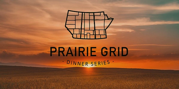Prairie Grid Dinner Series - Winnipeg