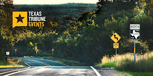The Future of Rural Texas: A Texas Tribune Symposium
