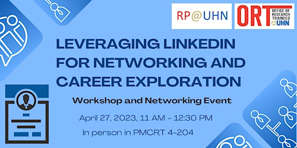 RP@UHN - Leveraging LinkedIn for Networking and Career Exploration