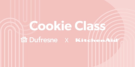 KitchenAid Cookie Class: Dufresne x Sweet Impressions