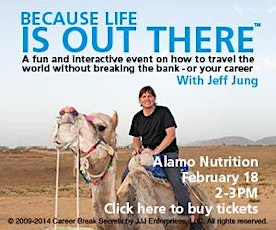 Because Life is Out There Tour @ Alamo Nutrition