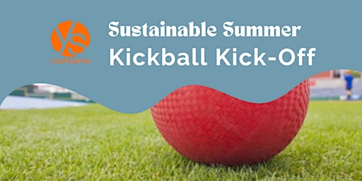 Sustainable Summer Kickball Kick-Off primary image