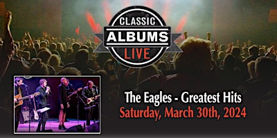 Hauptbild für Classic Albums Live : Eagles - Greatest Hits