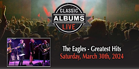 Classic Albums Live : Eagles - Greatest Hits