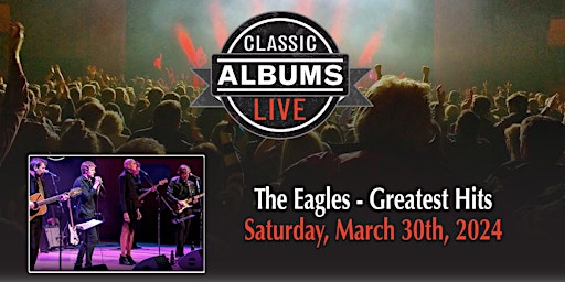 Imagen principal de Classic Albums Live : Eagles - Greatest Hits