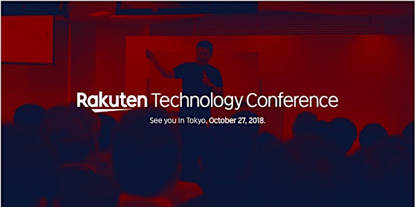 Rakuten Technology Conference 2018