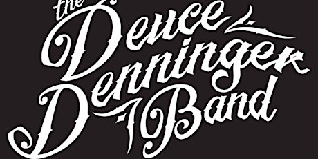 Live Music featuring Deuce Denninger Band