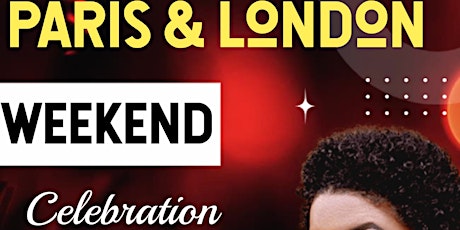 PARIS AND LONDON ALL Black Affair Weekend 10th Nov