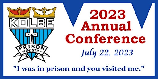 Kolbe Prison Ministries 2023 Annual Conference primary image