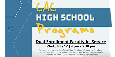 CAC High School Programs Dual Enrollment Faculty In-Service 07/12/23