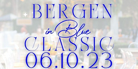 THE BERGEN IN BLUE  CLASSIC  2023 SCHOLARSHIP LUNCHEON