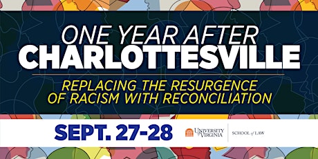 One Year After Charlottesville: Replacing the Resurgence of Racism with Reconciliation primary image