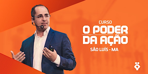 [SÃO LUÍS/MA] Curso O Poder da Ação com Paulo Vieira