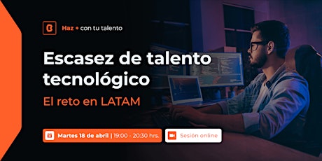 Image principale de Escasez de talento tecnológico, el reto en LATAM
