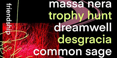 Massa Nera w/ Trophy Hunt, Dreamwell, MIRRORxLAKE + The American School