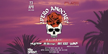 "PERO ANOCHE" DAY PARTY @ FUZE NIGHTCLUB,  OUTDOOR PATIO WITH LATIN VIBES! primary image
