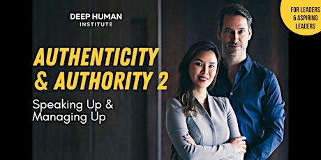 Authenticity & Authority 2 - Speaking Up & Managing Up primary image