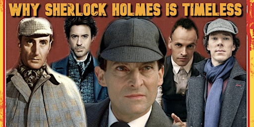 Why SHERLOCK HOLMES is Timeless! Exploring Holmes on Film and TV primary image