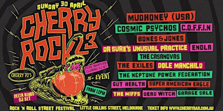 CHERRY ROCK 2023 - Mudhoney, Cosmic Psychos & more!