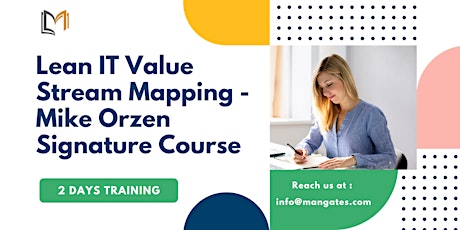 Lean IT Value Stream Mapping - Mike Orzen Signature Course 2 Days Training